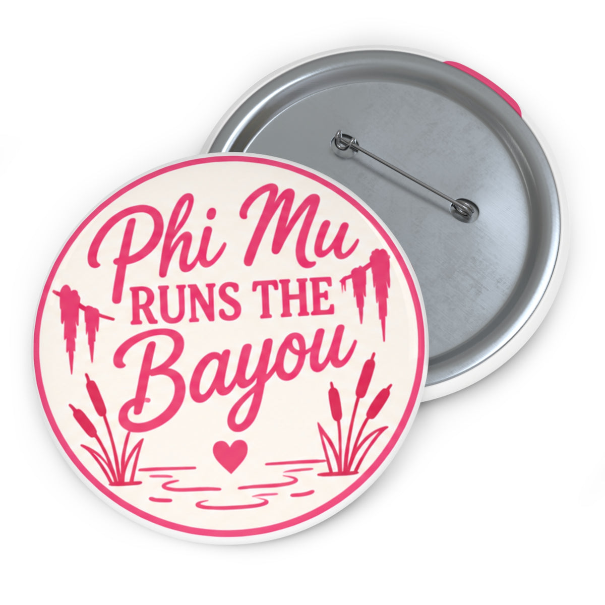 Phi Mu Runs the Bayou - Custom Pin Buttons