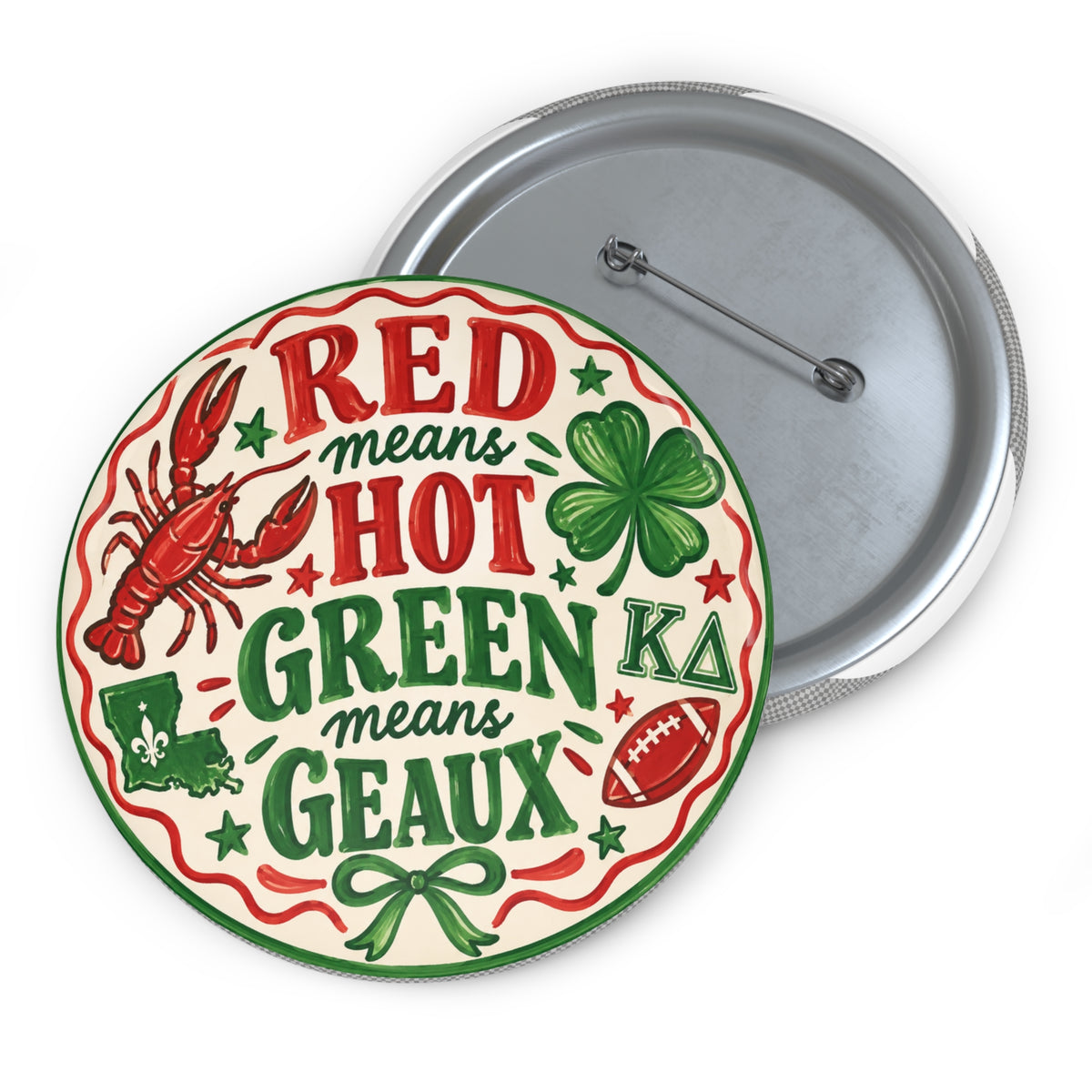 Pin Button — “Red Means Hot, Green Means Geaux” Louisiana Pride Round Button