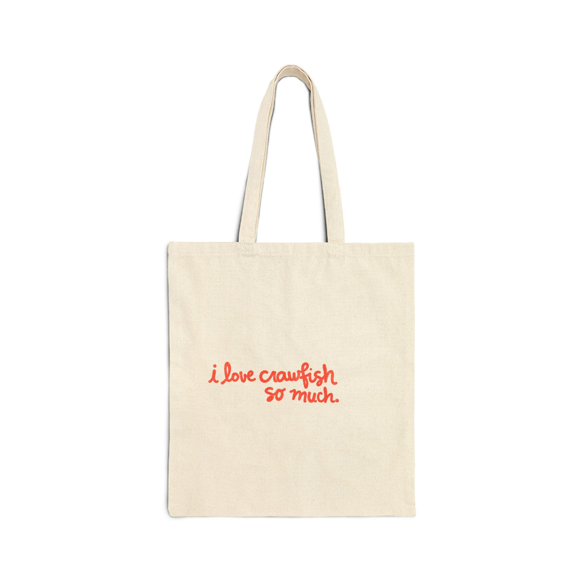 I Love Crawfish So Much- Farmer’s Market Tote