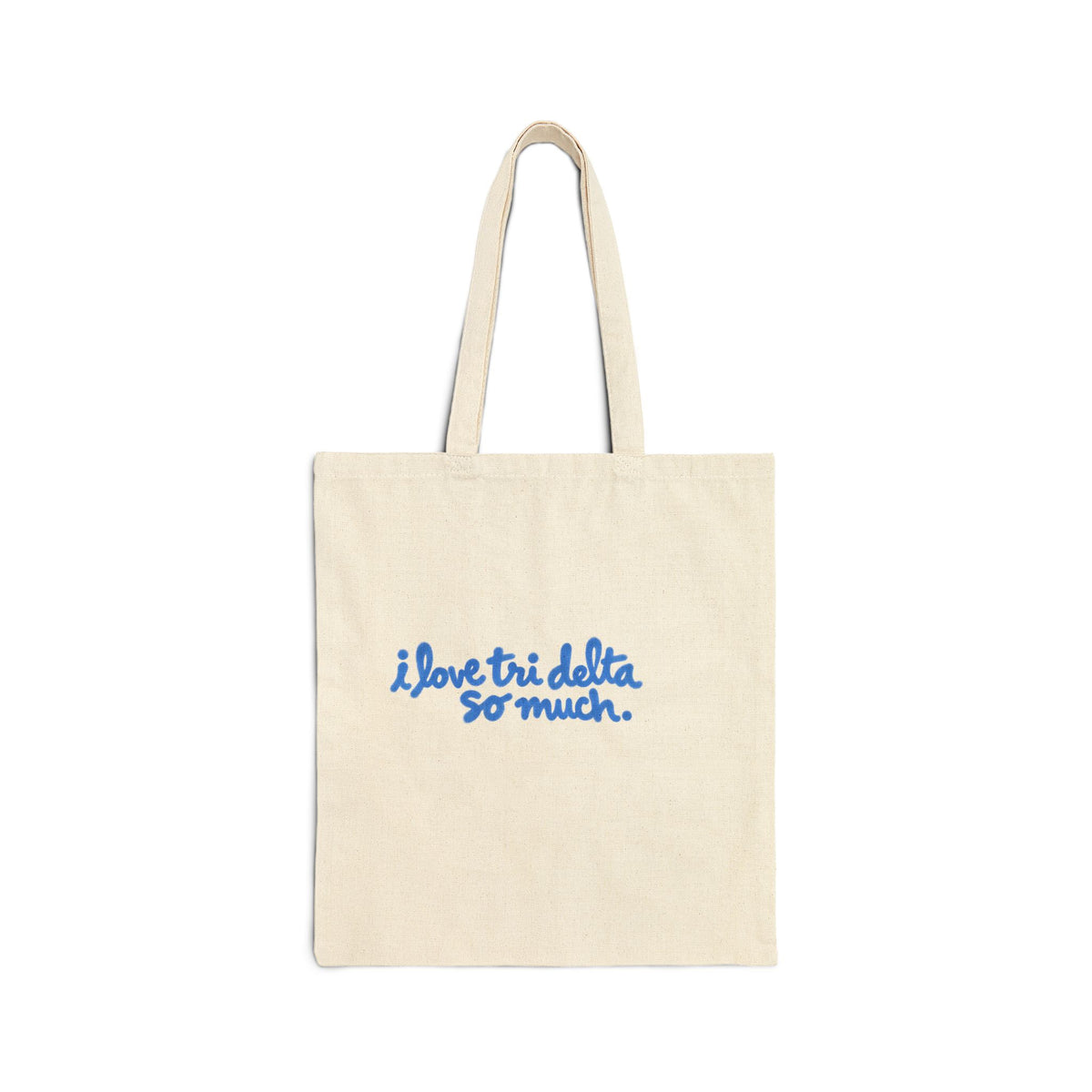 Tri Delta Tote Bag – “I Love Tri Delta So Much” Cotton Canvas Tote